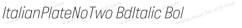 ItalianPlateNoTwo BdItalic Bold It字体转换